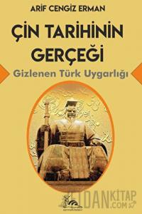 Çin Tarihinin Gerçeği - Gizlenen Türk Uygarlığı