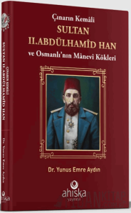 Çınarın Kemali Sultan II. Abdülhamid Han (Ciltli)