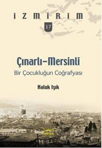 Çınarlı-Mersinli: Bir Çocukluğun Coğrafyası