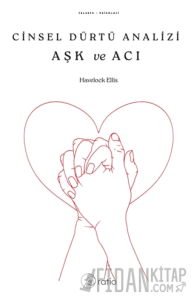 Cinsel Dürtü Analizi Aşk Ve Acı