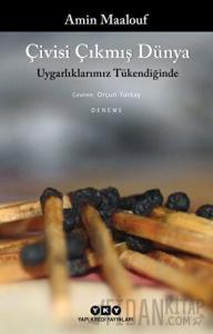 Çivisi Çıkmış Dünya