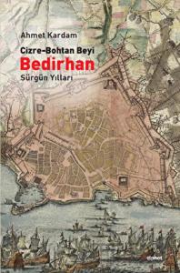 Cizre-Bohtan Beyi Bedirhan: Sürgün Yılları