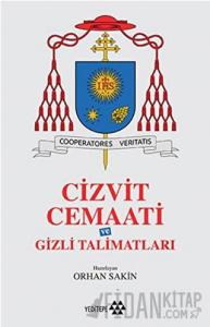 Cizvit Cemaati ve Gizli Talimatları