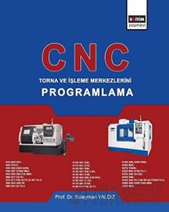 CNC - Torna ve İşleme Merkezlerini Programlama