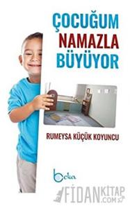 Çocuğum Namazla Büyüyor