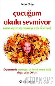 Çocuğum Okulu Sevmiyor