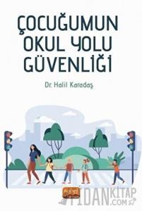 Çocuğumun Okul Yolu Güvenliği