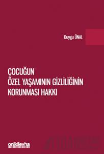 Çocuğun Özel Yaşamının Gizliliğinin Korunması Hakkı