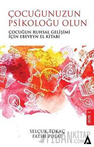 Çocuğunuzun Psikoloğu Olun