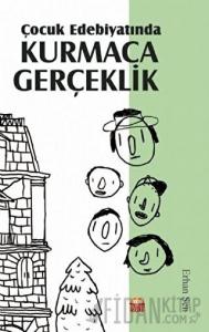 Çocuk Edebiyatında Kurmaca Gerçeklik