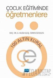 Çocuk Eğitiminde Öğretmenlere 100 Altın Kural