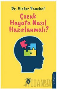 Çocuk Hayata Nasıl Hazırlanmalı?
