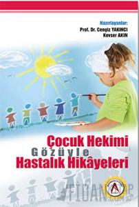 Çocuk Hekimi Gözüyle Hastalık Hikayeleri