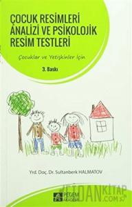 Çocuk Resimleri Analizi ve Psikolojik Resim Testleri