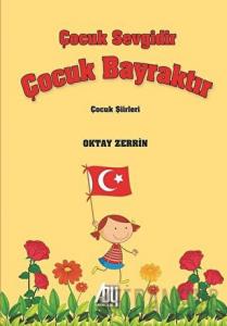 Çocuk Sevgidir Çocuk Bayraktır