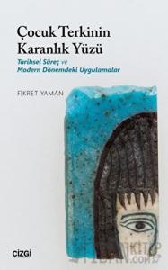 Çocuk Terkinin Karanlık Yüzü