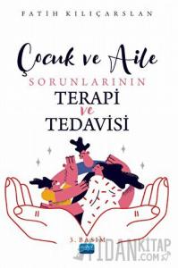 Çocuk ve Aile Sorunlarının Terapi ve Tedavisi