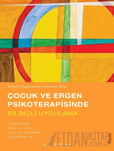 Çocuk ve Ergen Psikoterapisinde Bilinçli Uygulama