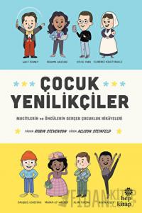 Çocuk Yenilikçiler: Mucitlerin ve Öncülerin Gerçek Çocukluk Hikayeleri