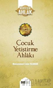Çocuk Yetiştirme Ahlakı
