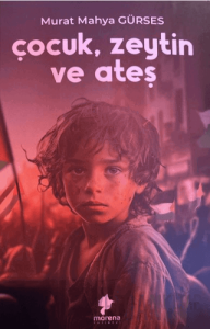 Çocuk, Zeytin ve Ateş