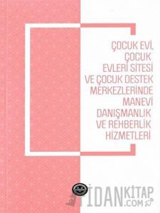 Çocukevi Çocukevleri Sitesi ve Çocuk Destek Merkezlerinde Manevi Danışmanlık