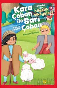 Çocuklar için Bilgelik Hikayeleri 17 - Kara Çoban ile Sarı Çoban