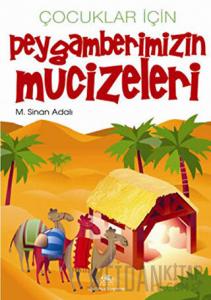 Çocuklar İçin Peygamberimizin Mucizeleri