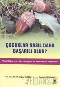Çocuklar Nasıl Daha Başarılı Olur?