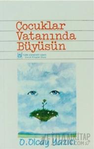 Çocuklar Vatanında Büyüsün