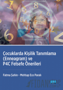 Çocuklarda Kişilik Tanımlama - Enneagram ve P4C Felsefe Önerileri