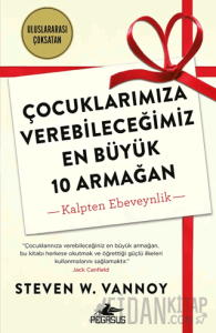 Çocuklarımıza Verebileceğimiz En Büyük 10 Armağan