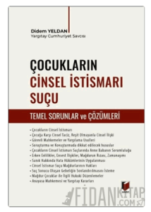 Çocukların Cinsel İstismarı Suçu (Temel Sorunlar ve Çözümleri)