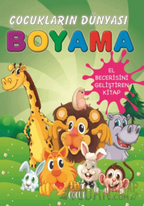 Çocukların Dünyası Boyama Kitabı 4 – Sevimli Hayvanlar