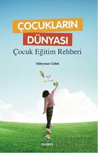 Çocukların Dünyası - Çocuk Eğitim Rehberi
