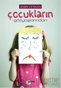 Çocukların Gözyaşlarından