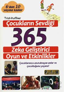Çocukların Sevdiği 365 Zeka Geliştirici Oyun ve Etkinlikler