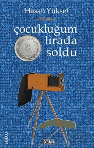 Çocukluğum İki Buçuk Lirada Soldu