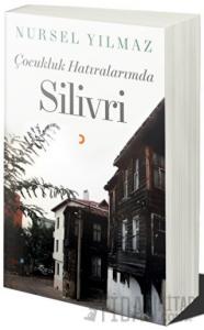 Çocukluk Hatıralarımda Silivri