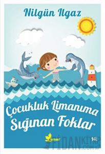 Çocukluk Limanıma Sığınan Foklar