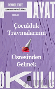 Çocukluk Travmalarının Üstesinden Gelmek