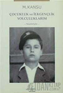 Çocukluk ve İlkgençlik Yolculuklarım