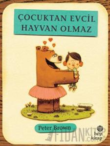 Çocuktan Evcil Hayvan Olmaz
