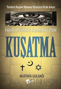 Coğrafi ve Zihinsel İşgalin Arka Planı - Kuşatma