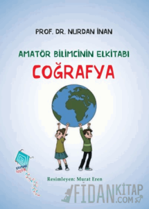 Coğrafya - Amatör Bilimcinin Elkitabı