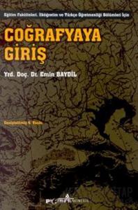Coğrafyaya Giriş Eğitim Fakülteleri, İlköğretim ve Türkçe Öğretmenliği Bölümleri İçin