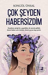 Çok Şeyden Habersizdim
