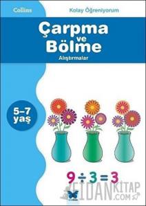 Collins Kolay Öğreniyorum - Çarpma ve Bölme Alıştırmalar  (5-7 Yaş)