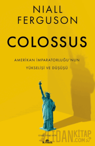 Colossus - Amerikan İmparatorluğu’nun Yükselişi ve Çöküşü