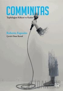 Communitas Topluluğun Kökeni ve Kaderi
